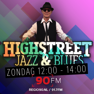 1500e uitzending Highstreet Jazz & Blues op 24 april live bij te wonen!